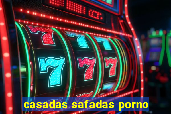 casadas safadas porno